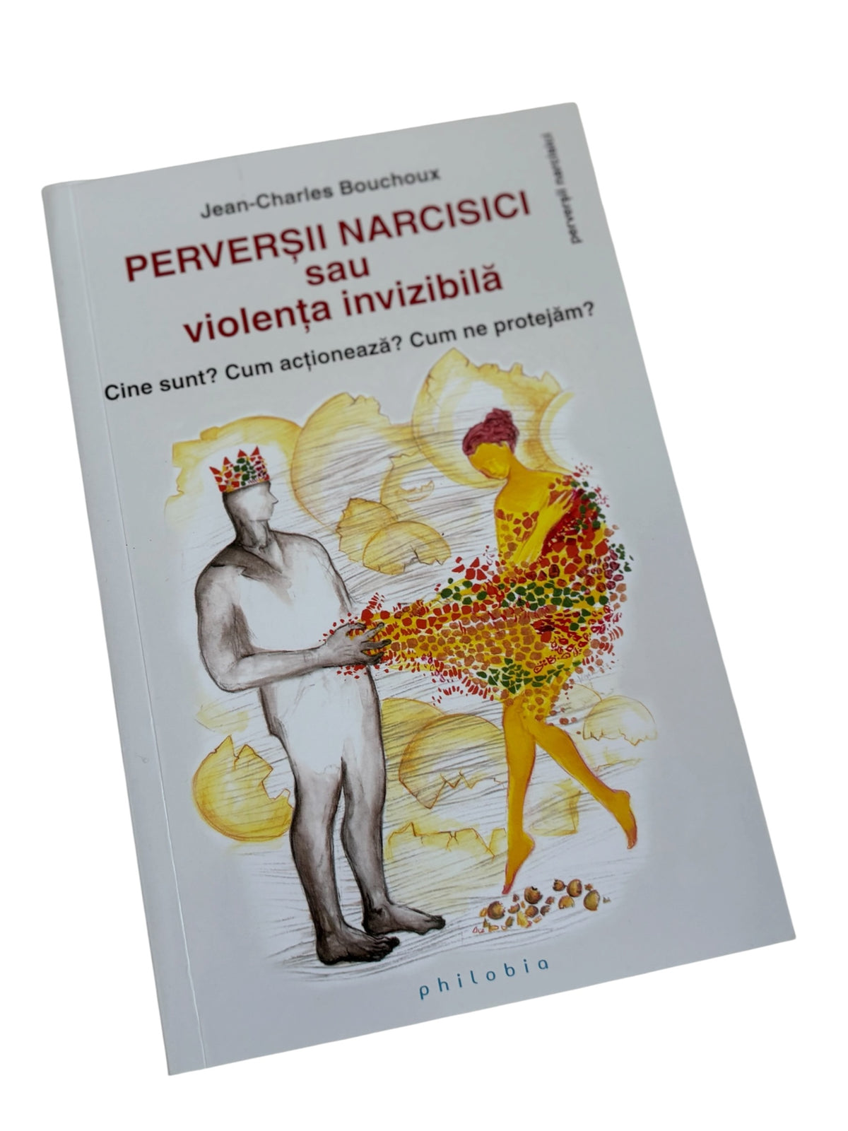 Perverșii narcisici sau violența invizibilă - Jean Charles Bouchoux