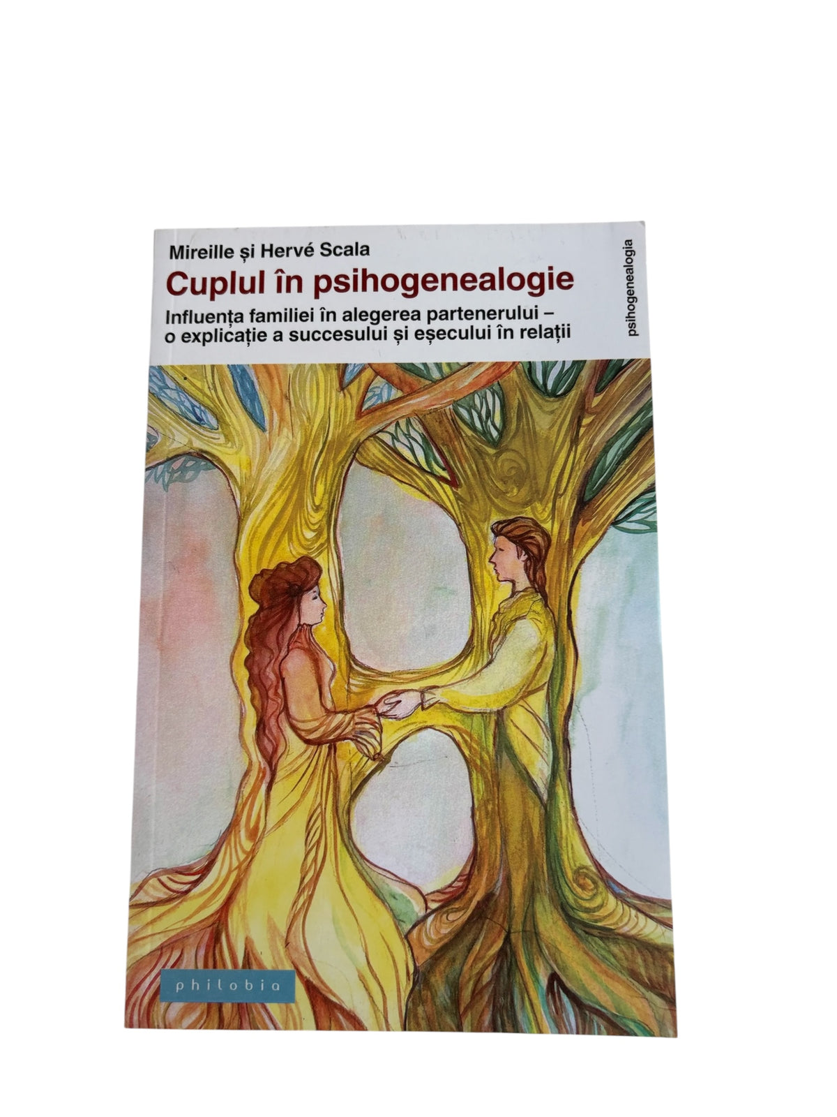 Cuplul in psihogenealogie - Mireille Scala, Herve Scala