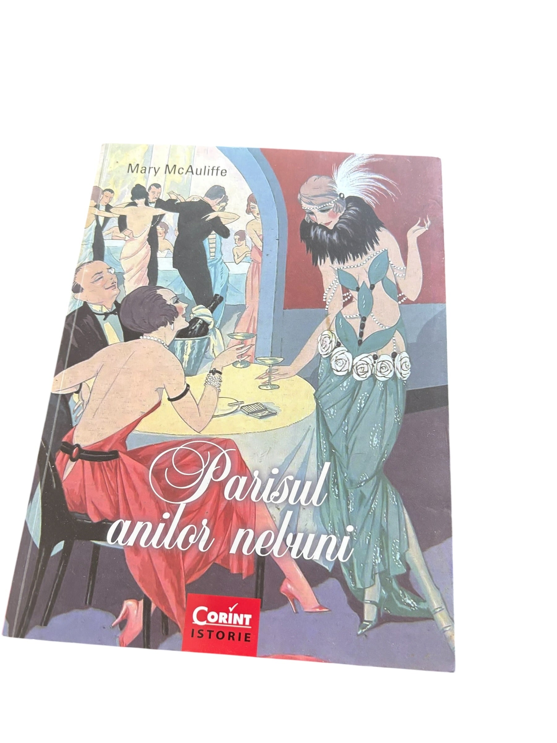 Parisul anilor nebuni - Mary McAuliffe