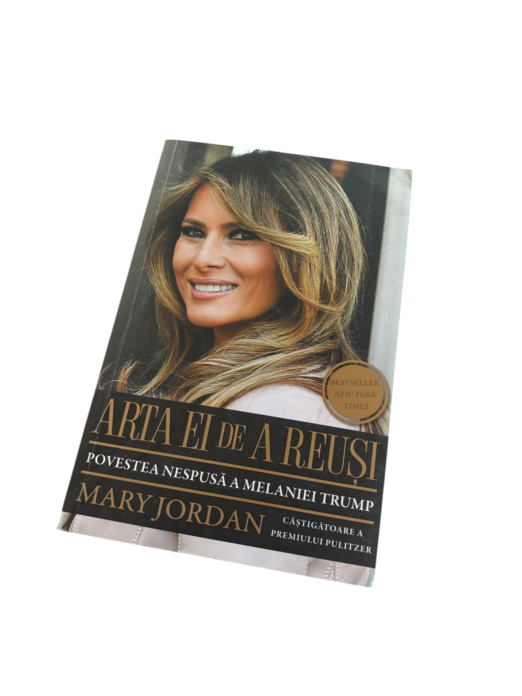 Arta ei de a reuși, Povestea nespusă a Melaniei Trump - Mary Jordan