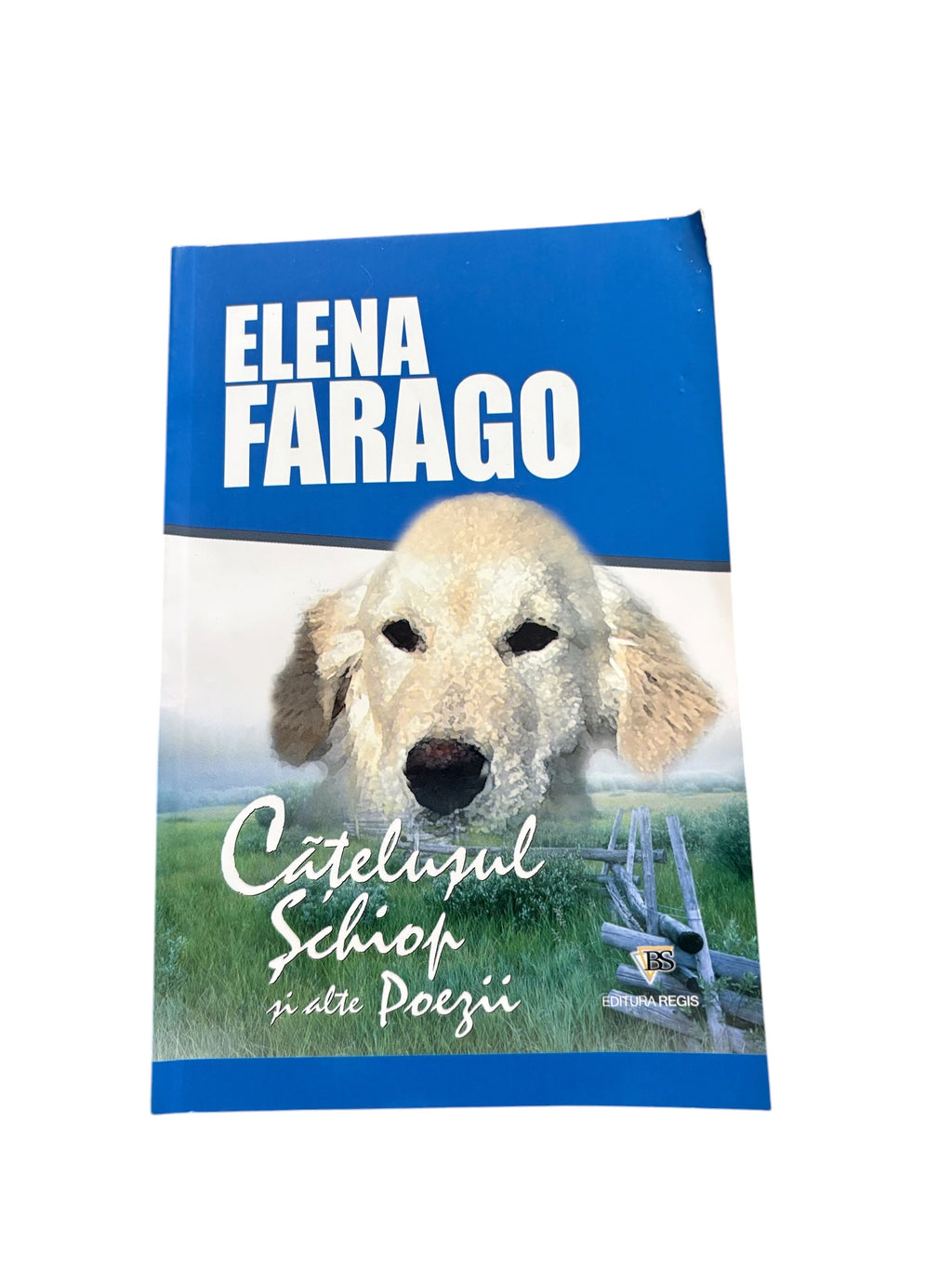 Catelusul schiop si alte poezii - Elena Farago