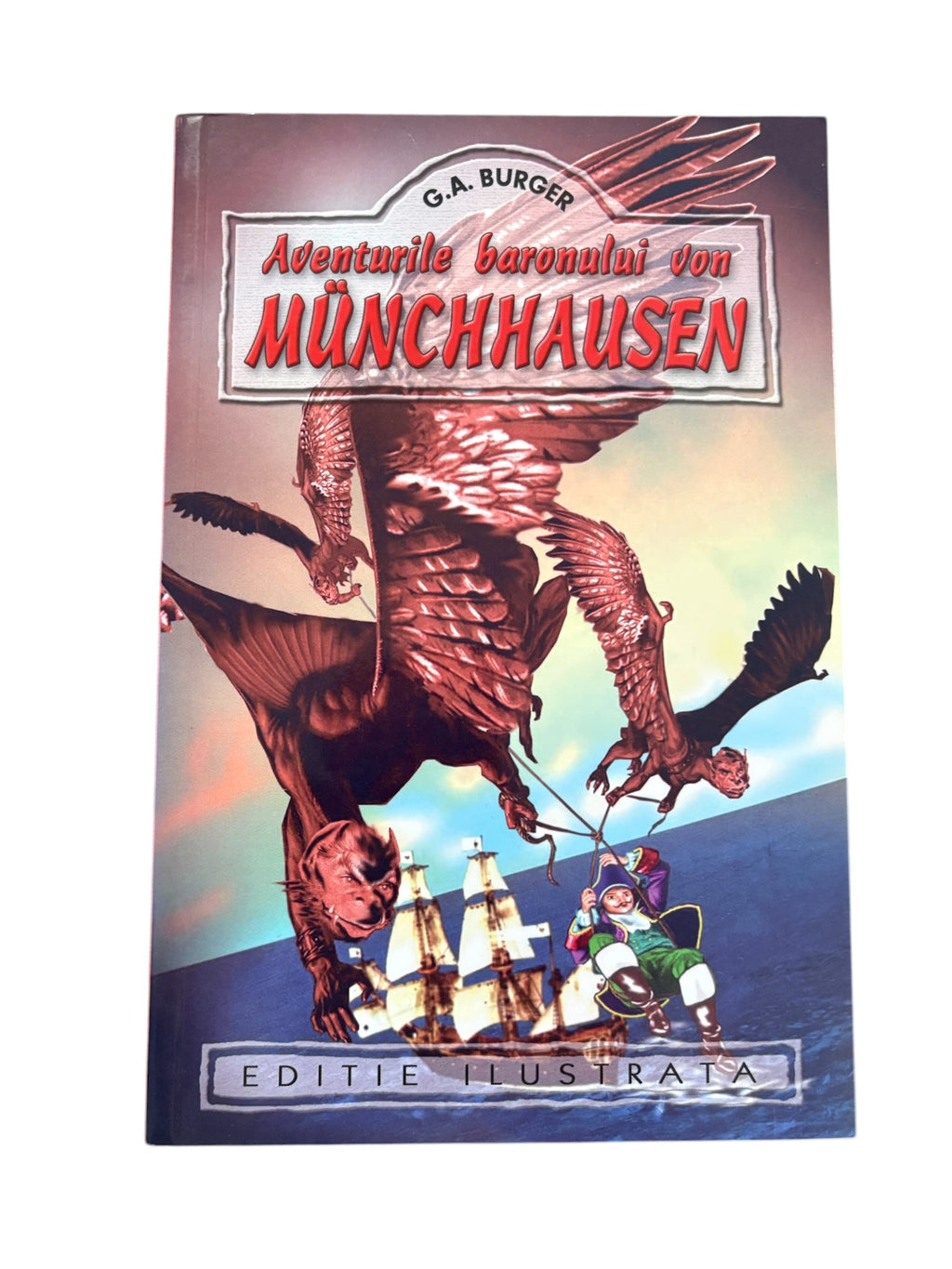 Aventurile Baronului Von Munchhausen -  G.A. Burger