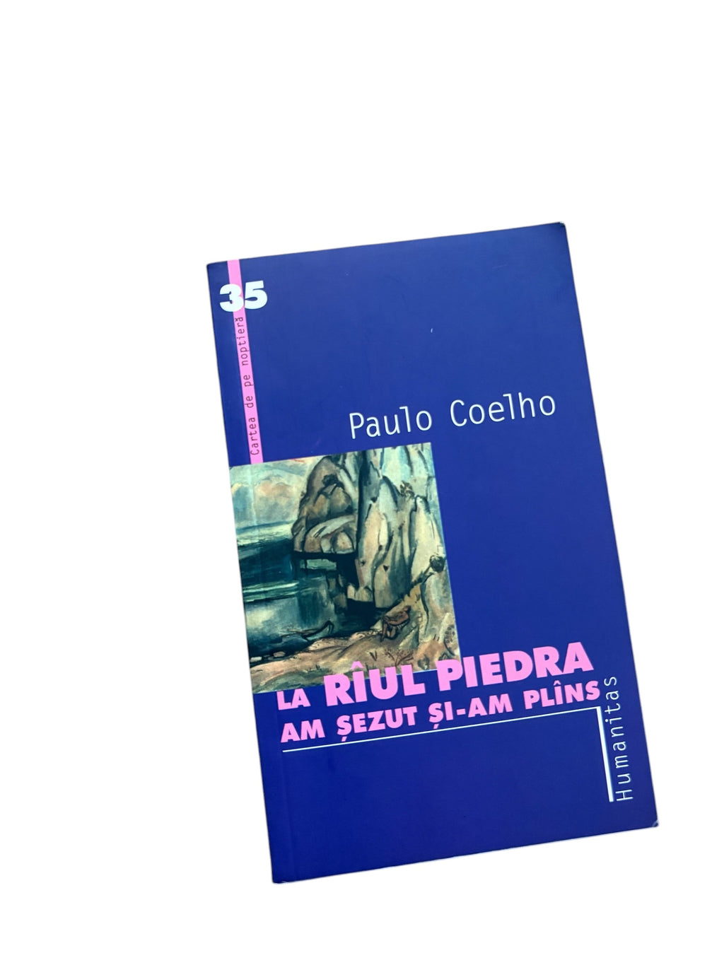 La raul Piedra am sezut si-am plans - Paulo Coelho