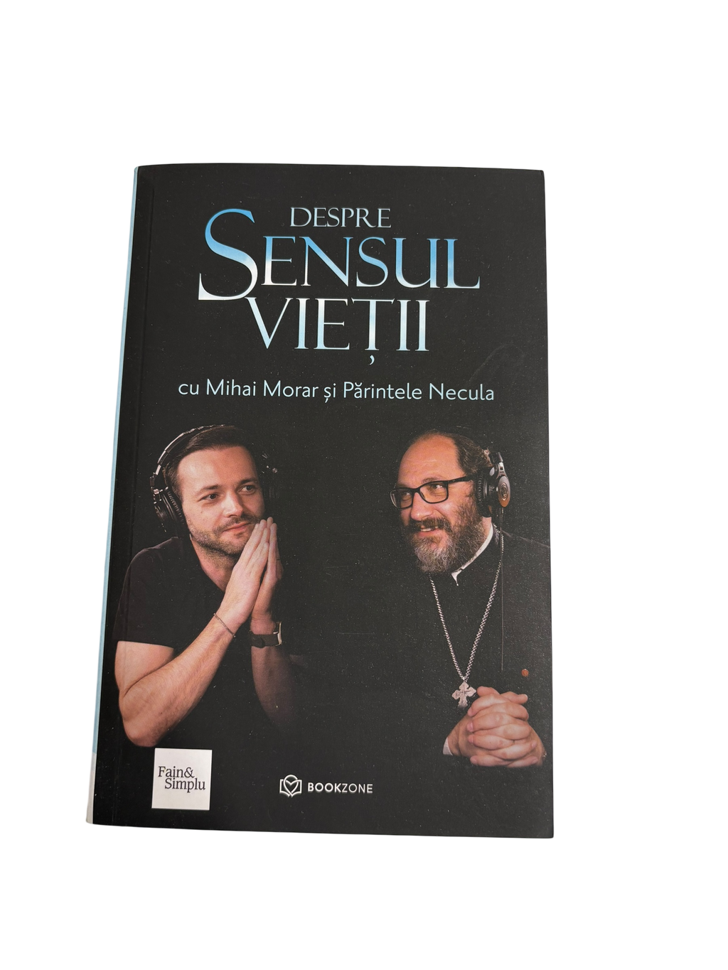 Despre sensul vietii - Mihai Morar, Parintele Necula