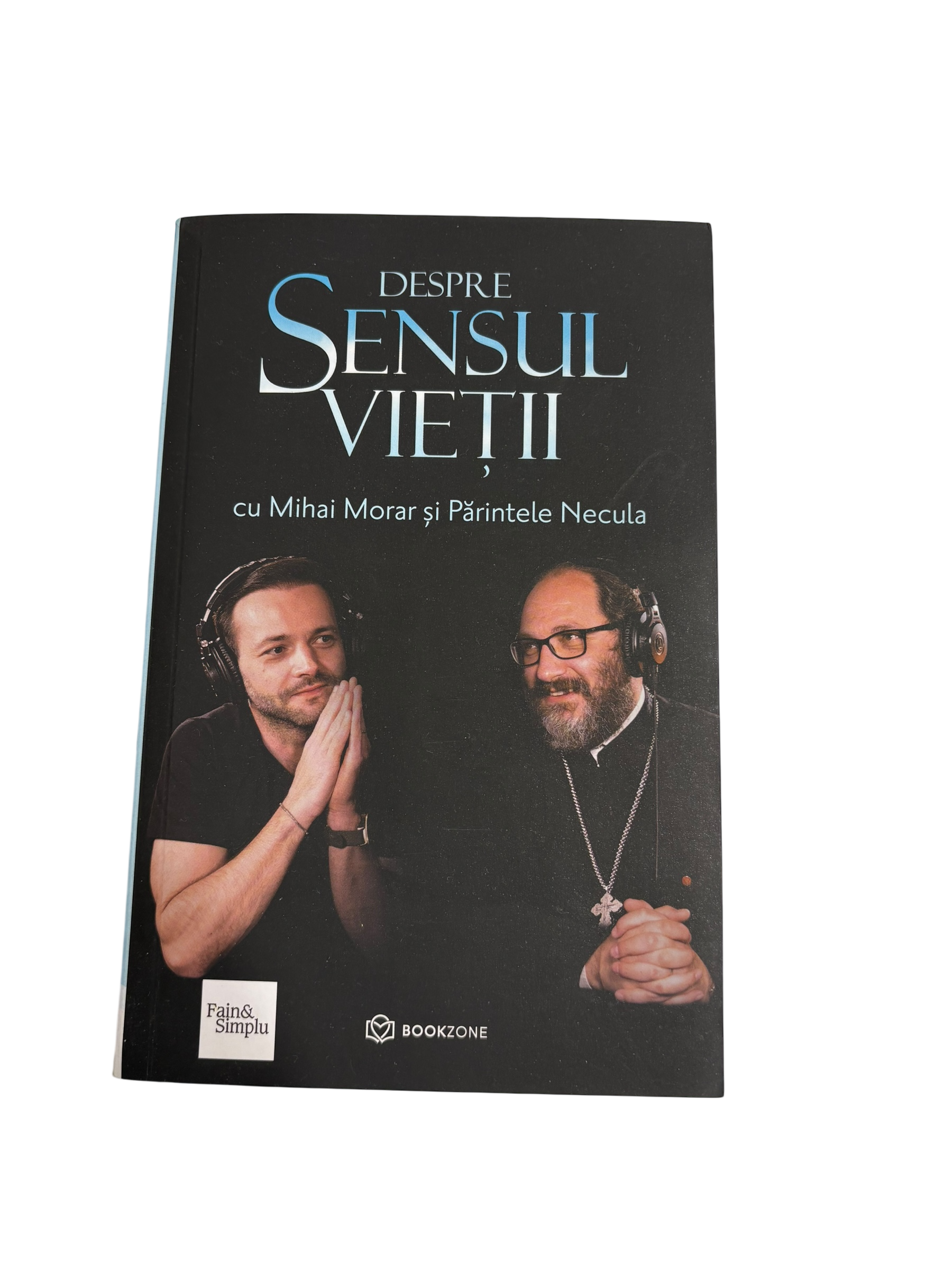 Despre sensul vietii - Mihai Morar, Parintele Necula