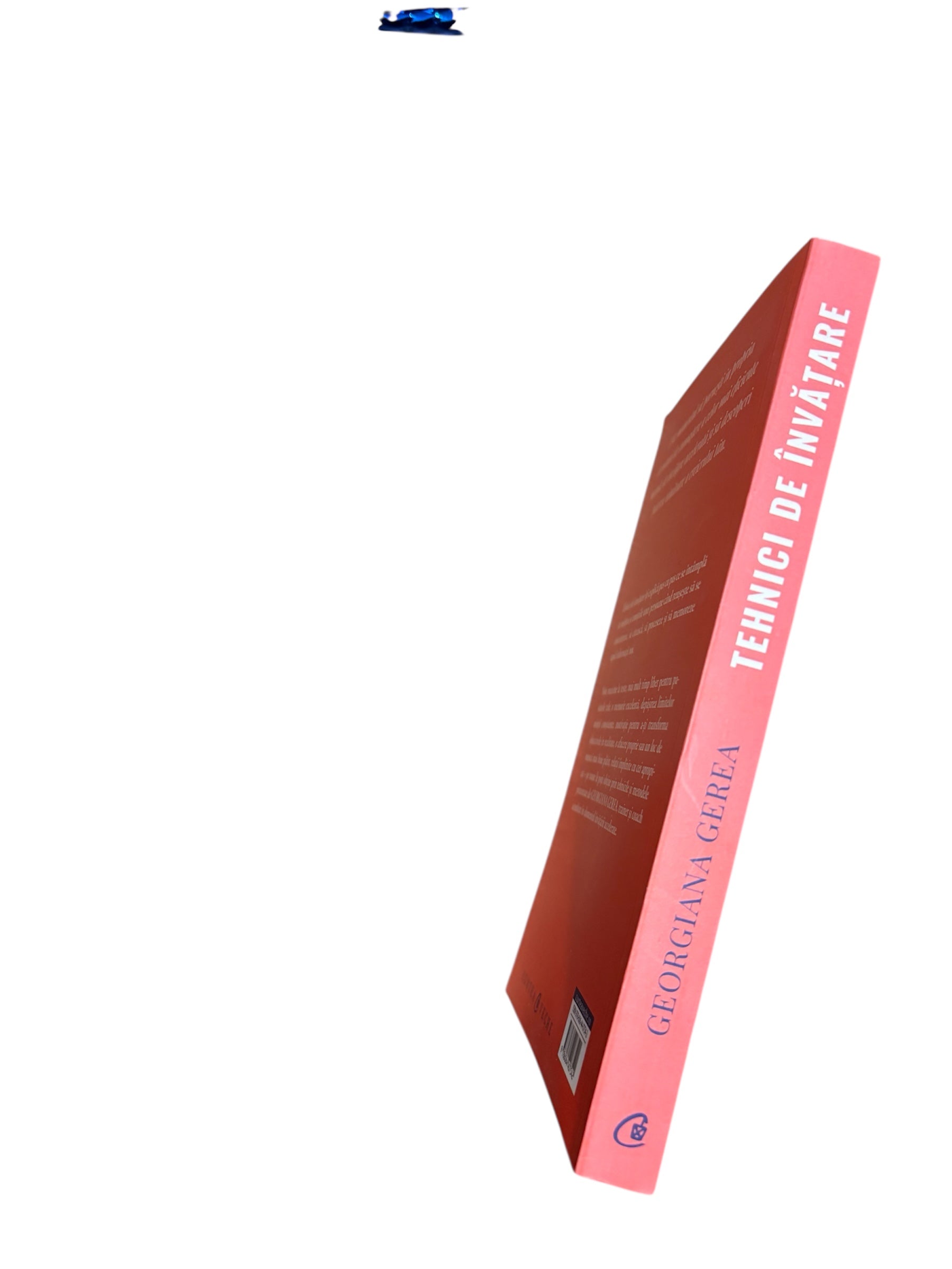 Tehnici de invatare, Un ghid complet in domeniul invatarii eficiente - Georgiana Gerea