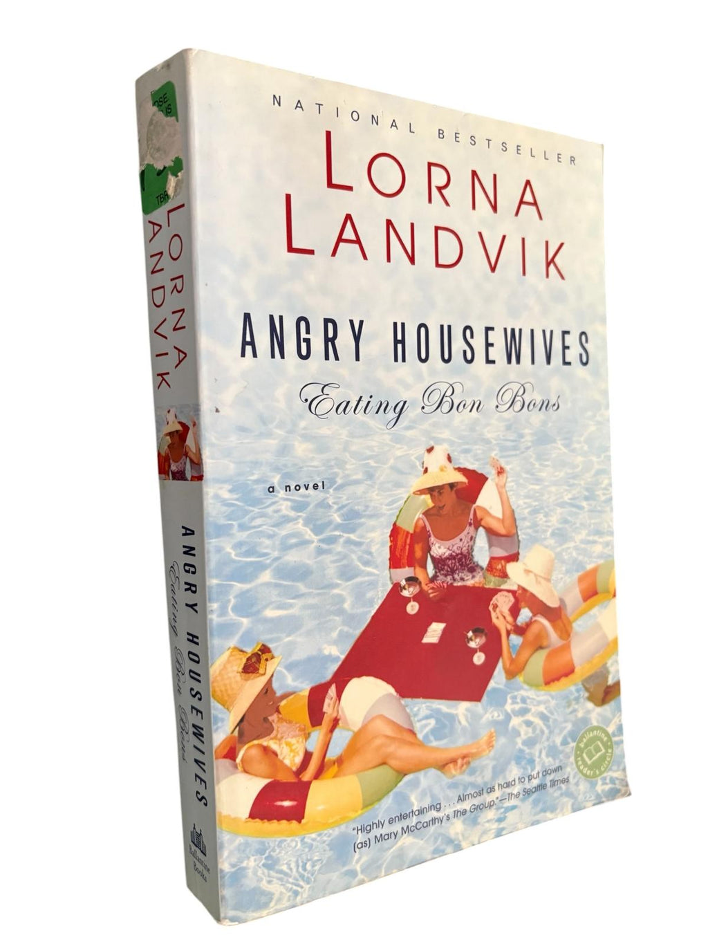 Angry housewives eating Bon Bons - Lorna Landvick