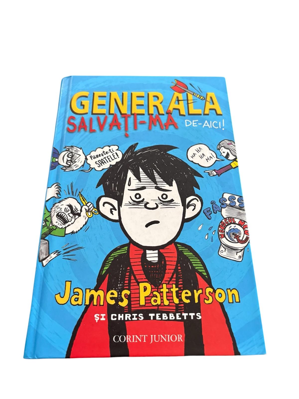 Generala - Vol 2 - Salvati-ma de aici! - James Patterson, Chris Tebbetts