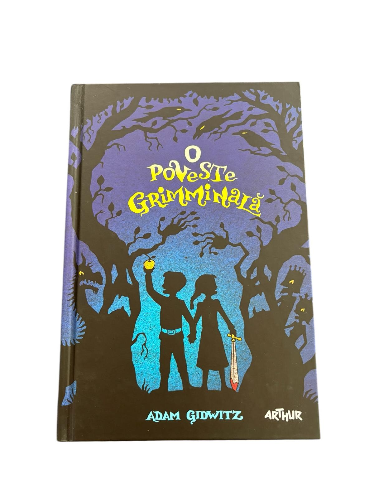 O poveste grimminală - Adam Gidwitz