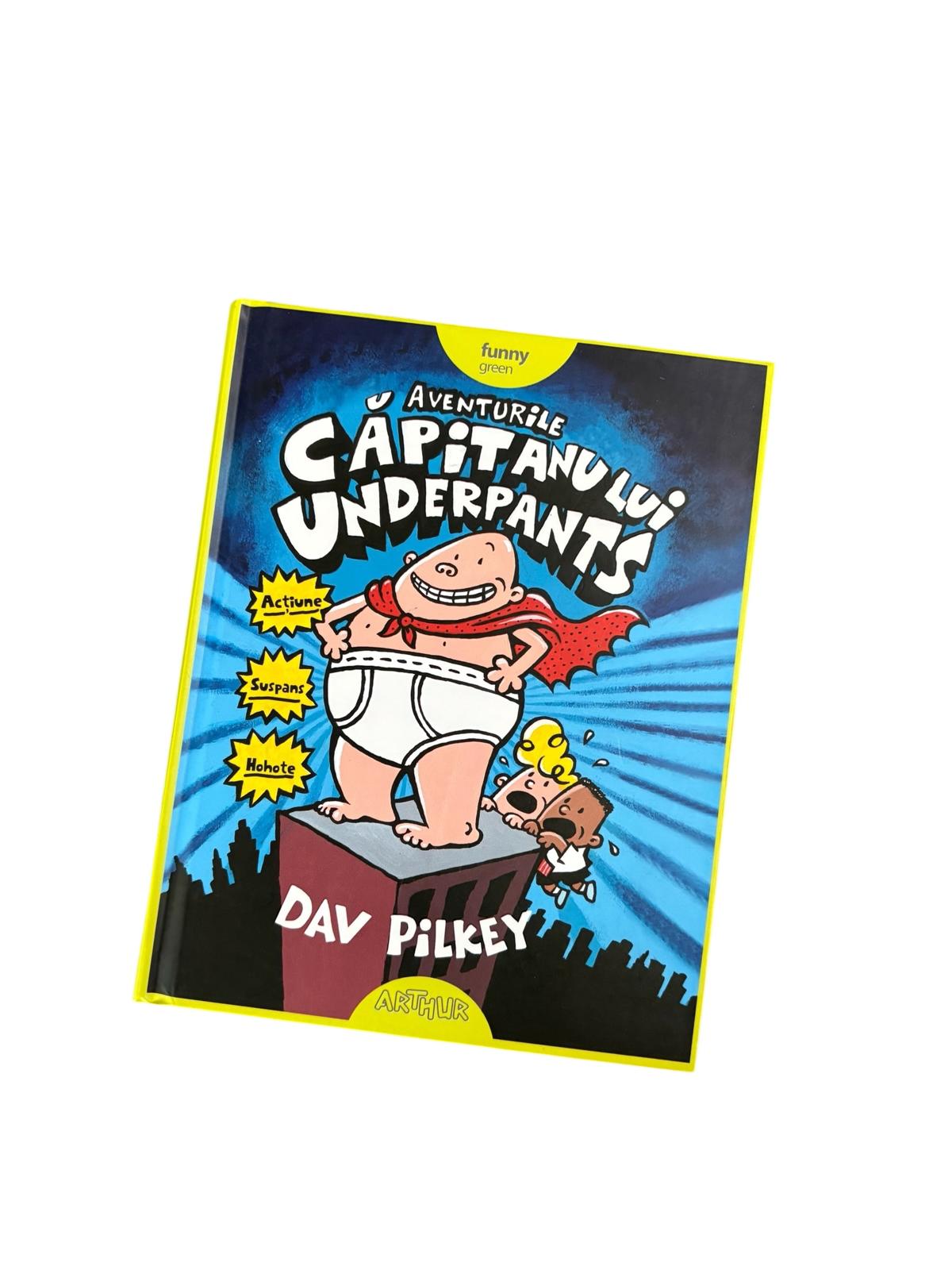 Aventurile Capitanului Underpants - Dav Pilkey