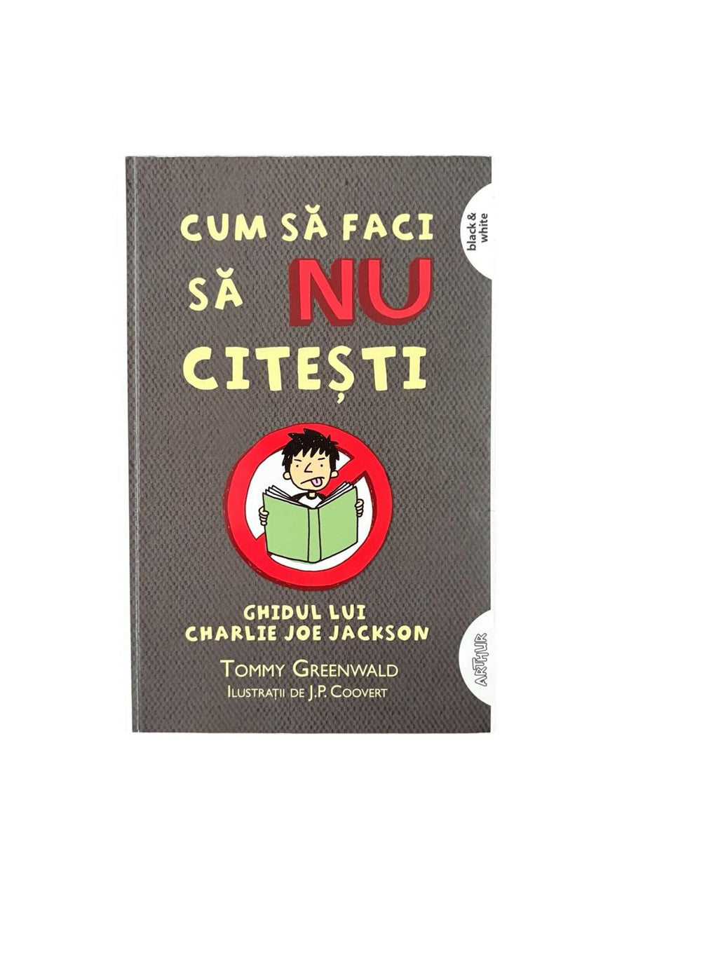Cum sa faci sa nu citesti/Ghidul lui Charlie Joe Jackson - Tommy Greenwald