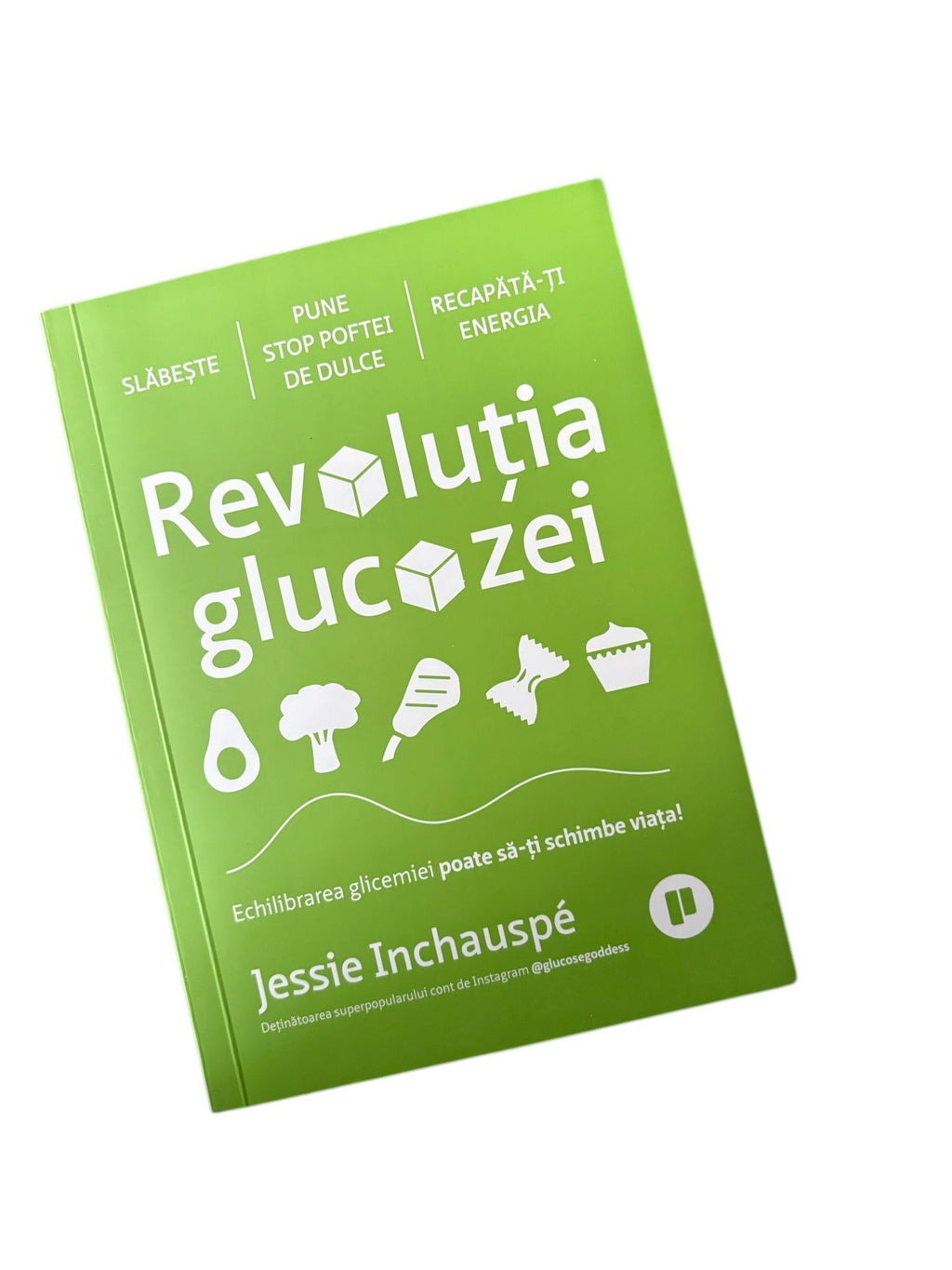 Revolutia glucozei Echilibrarea glicemiei poate sa-ti schimbe viata - Jessie Inchauspe