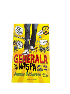 Generala, cei mai naspa ani din viata mea - James Patterson, Chris Tebbetts