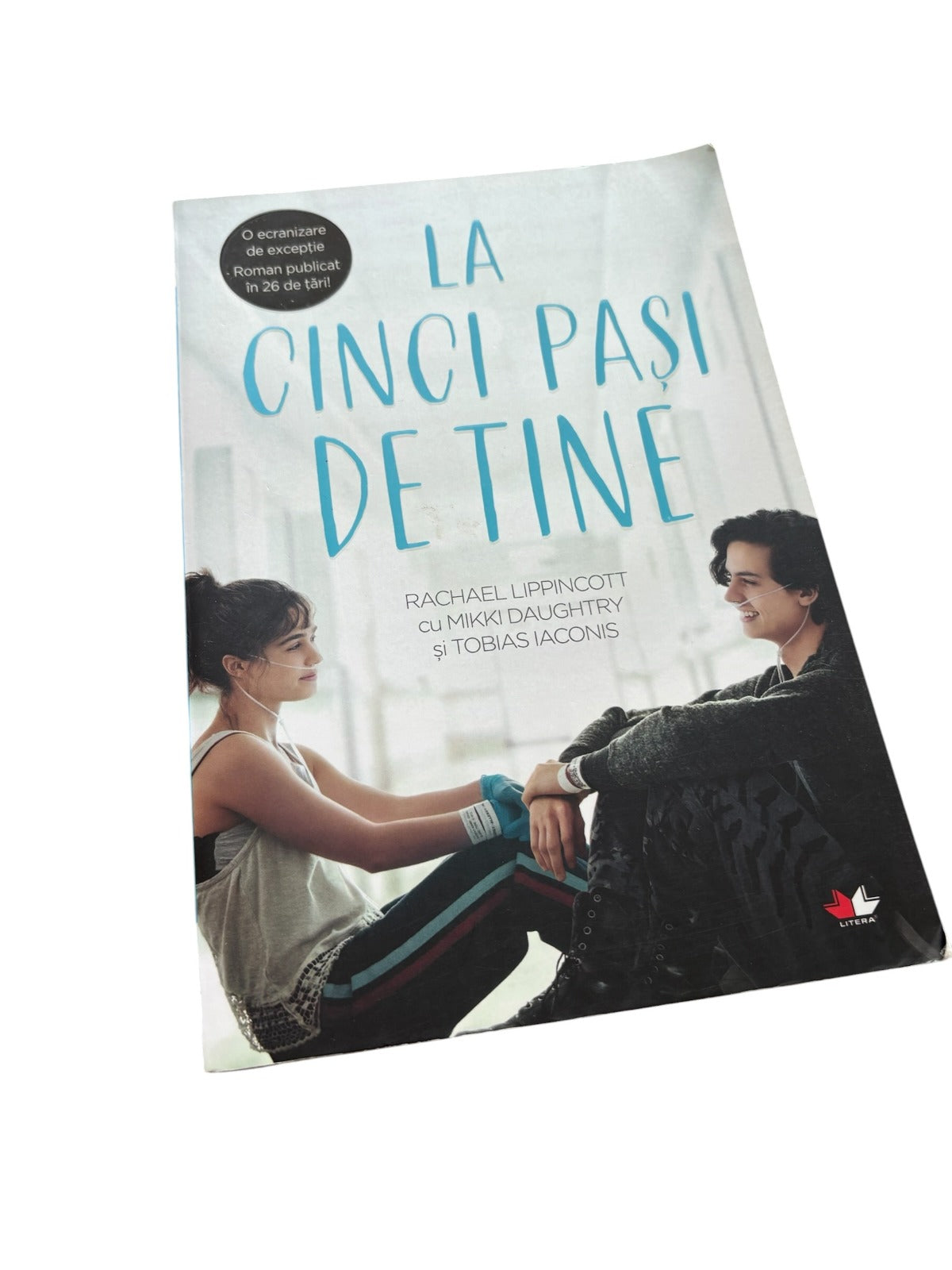 La cinci pasi de tine - Rachel Lippincott, Mikki Daughtry, Tobias Iaconis