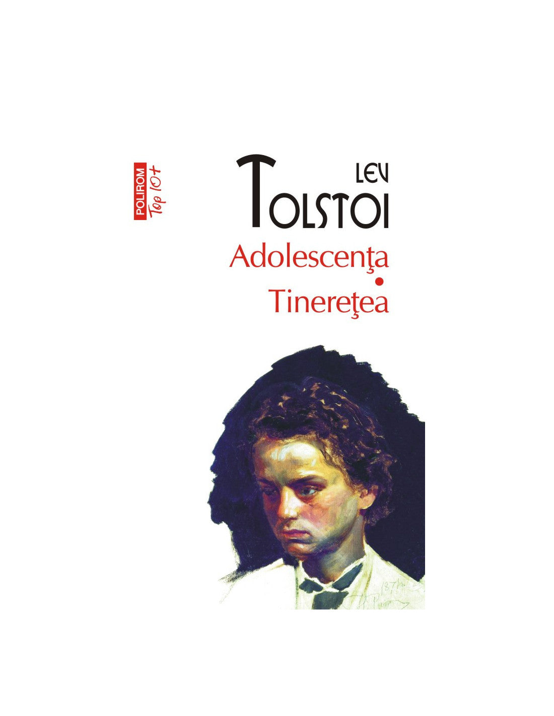 Adolescenţa. Tinereţea - Lev Tolstoi